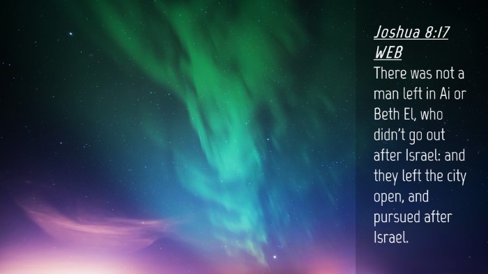 Picture 04 - Joshua 8:17 WEB Desktop Wallpaper - There was not a man left in Ai or Beth El, who - Desktop Bible Verse Wallpaper