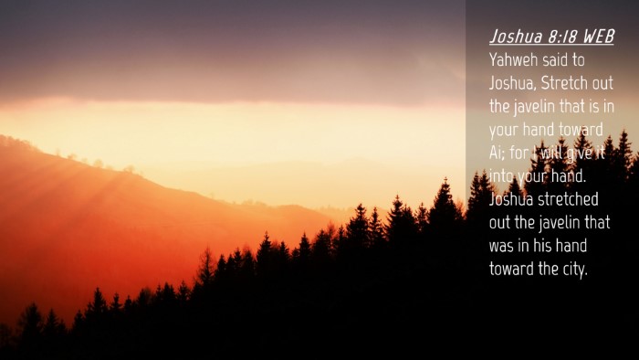 Picture 04 - Joshua 8:18 WEB Desktop Wallpaper - Yahweh said to Joshua, Stretch out the javelin - Desktop Bible Verse Wallpaper
