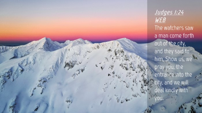 Picture 04 - Judges 1:24 WEB Desktop Wallpaper - The watchers saw a man come forth out of the - Desktop Bible Verse Wallpaper