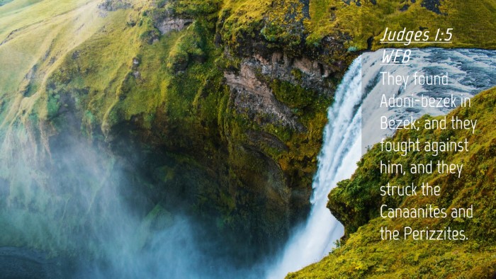 Picture 04 - Judges 1:5 WEB Desktop Wallpaper - They found Adoni-bezek in Bezek; and they fought - Desktop Bible Verse Wallpaper