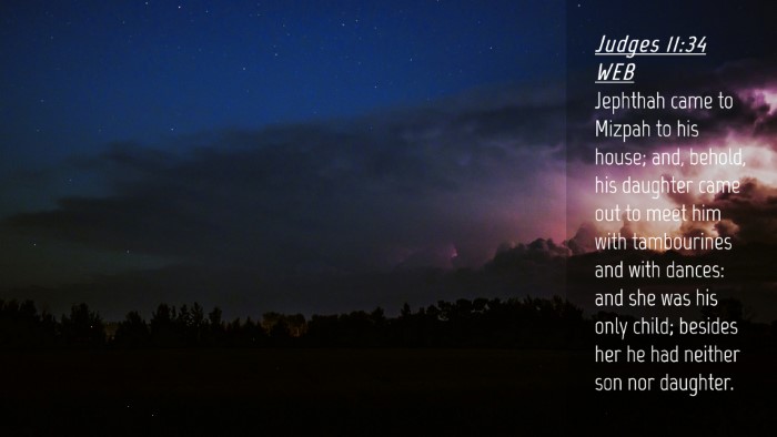 Picture 04 - Judges 11:34 WEB Desktop Wallpaper - Jephthah came to Mizpah to his house; and, - Desktop Bible Verse Wallpaper