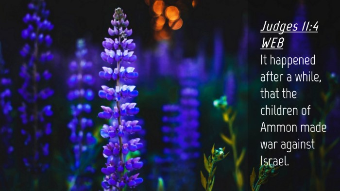 Picture 04 - Judges 11:4 WEB Desktop Wallpaper - It happened after a while, that the children of - Desktop Bible Verse Wallpaper