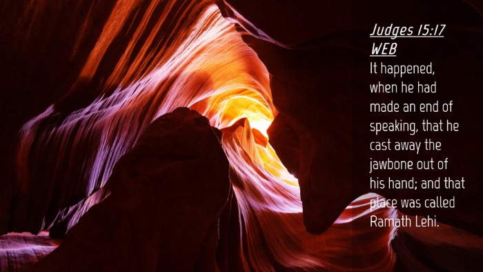 Picture 04 - Judges 15:17 WEB Desktop Wallpaper - It happened, when he had made an end of speaking, - Desktop Bible Verse Wallpaper