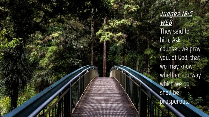 Picture 04 - Judges 18:5 WEB Desktop Wallpaper - They said to him, Ask counsel, we pray you, of - Desktop Bible Verse Wallpaper