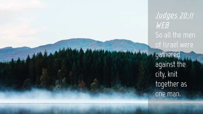 Picture 04 - Judges 20:11 WEB Desktop Wallpaper - So all the men of Israel were gathered against - Desktop Bible Verse Wallpaper