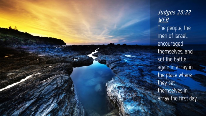 Picture 04 - Judges 20:22 WEB Desktop Wallpaper - The people, the men of Israel, encouraged - Desktop Bible Verse Wallpaper