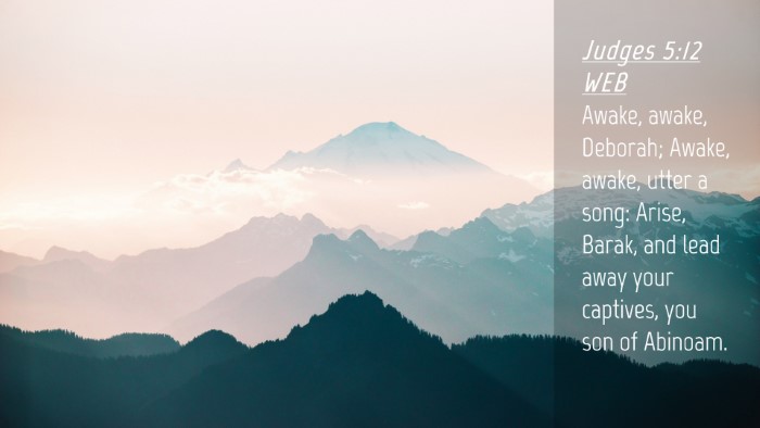 Picture 04 - Judges 5:12 WEB Desktop Wallpaper - Awake, awake, Deborah; Awake, awake, utter a - Desktop Bible Verse Wallpaper