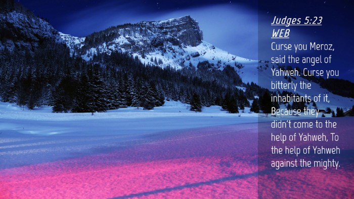 Picture 04 - Judges 5:23 WEB Desktop Wallpaper - Curse you Meroz, said the angel of Yahweh. Curse - Desktop Bible Verse Wallpaper