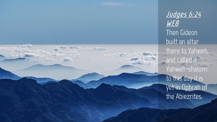 Picture 04 - Judges 6:24 WEB Desktop Wallpaper - Then Gideon built an altar there to Yahweh, and - Desktop Bible Verse Wallpaper
