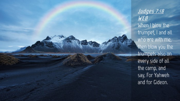Picture 04 - Judges 7:18 WEB Desktop Wallpaper - When I blow the trumpet, I and all who are with - Desktop Bible Verse Wallpaper