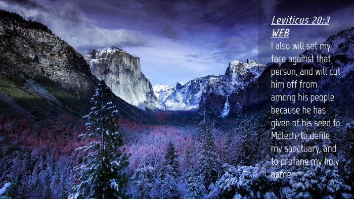 Picture 04 - Leviticus 20:3 WEB Desktop Wallpaper - I also will set my face against that person, and - Desktop Bible Verse Wallpaper
