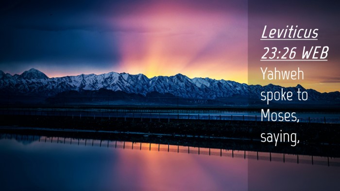 Picture 04 - Leviticus 23:26 WEB Desktop Wallpaper - Yahweh spoke to Moses, - Desktop Bible Verse Wallpaper