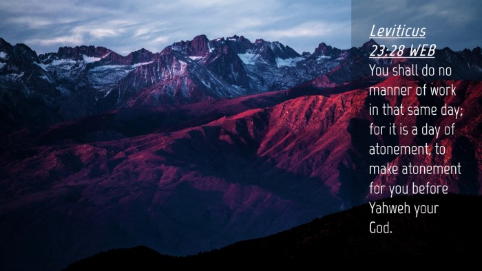 Picture 04 - Leviticus 23:28 WEB Desktop Wallpaper - You shall do no manner of work in that same day; - Desktop Bible Verse Wallpaper