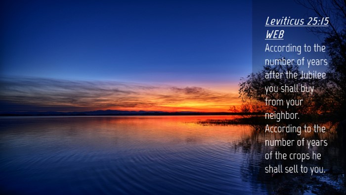 Picture 04 - Leviticus 25:15 WEB Desktop Wallpaper - According to the number of years after the - Desktop Bible Verse Wallpaper
