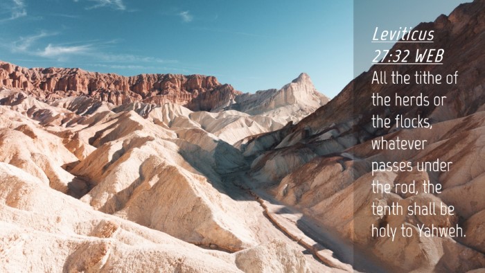 Picture 04 - Leviticus 27:32 WEB Desktop Wallpaper - All the tithe of the herds or the flocks, - Desktop Bible Verse Wallpaper
