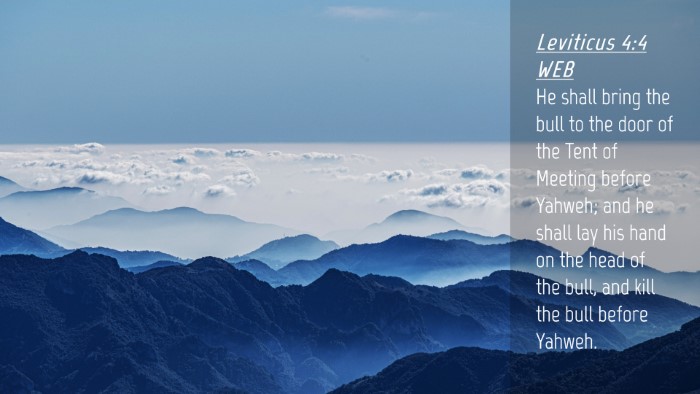 Picture 04 - Leviticus 4:4 WEB Desktop Wallpaper - He shall bring the bull to the door of the Tent - Desktop Bible Verse Wallpaper