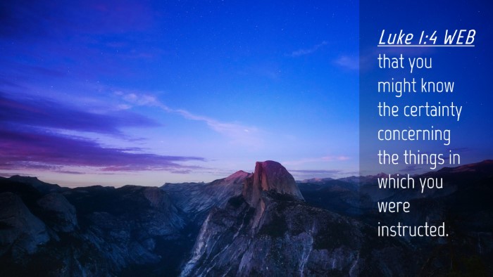 Picture 04 - Luke 1:4 WEB Desktop Wallpaper - that you might know the certainty concerning the - Desktop Bible Verse Wallpaper