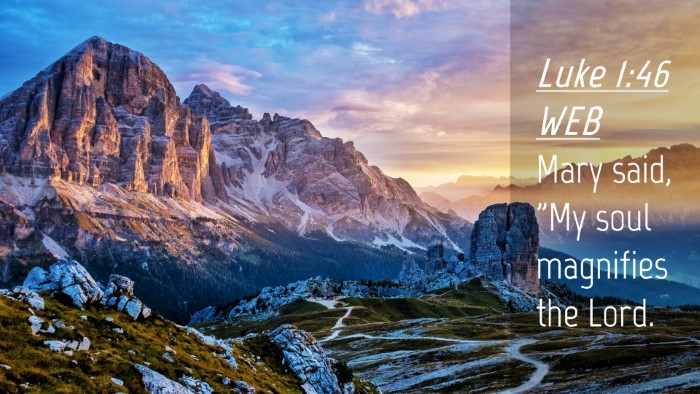 Picture 04 - Luke 1:46 WEB Desktop Wallpaper - Mary said, 