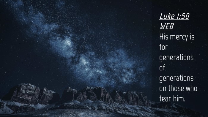 Picture 04 - Luke 1:50 WEB Desktop Wallpaper - His mercy is for generations of generations on - Desktop Bible Verse Wallpaper