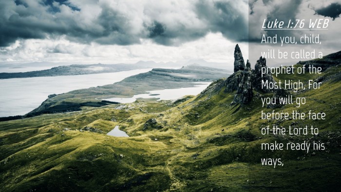 Picture 04 - Luke 1:76 WEB Desktop Wallpaper - And you, child, will be called a prophet of the - Desktop Bible Verse Wallpaper