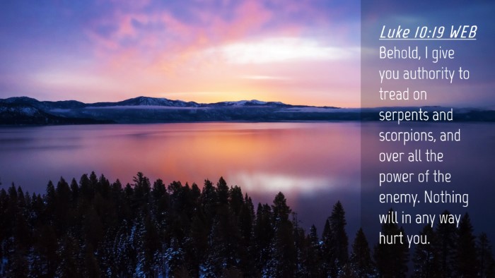 Picture 04 - Luke 10:19 WEB Desktop Wallpaper - Behold, I give you authority to tread on serpents - Desktop Bible Verse Wallpaper