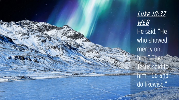 Picture 04 - Luke 10:37 WEB Desktop Wallpaper - He said, 