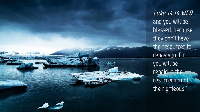 Picture 04 - Luke 14:14 WEB Desktop Wallpaper - and you will be blessed, because they don't have - Desktop Bible Verse Wallpaper