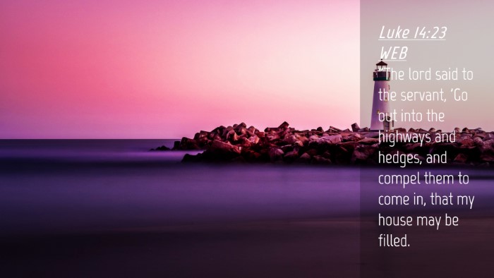 Picture 04 - Luke 14:23 WEB Desktop Wallpaper - 