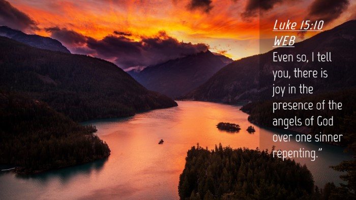 Picture 04 - Luke 15:10 WEB Desktop Wallpaper - Even so, I tell you, there is joy in the presence - Desktop Bible Verse Wallpaper