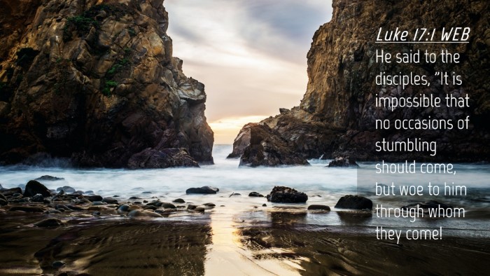 Picture 04 - Luke 17:1 WEB Desktop Wallpaper - He said to the disciples, 