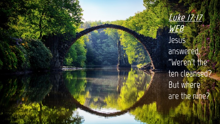 Picture 04 - Luke 17:17 WEB Desktop Wallpaper - Jesus answered, 