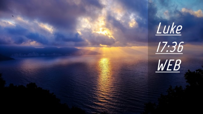 Picture 04 - Luke 17:36 WEB Desktop Wallpaper -  - Desktop Bible Verse Wallpaper
