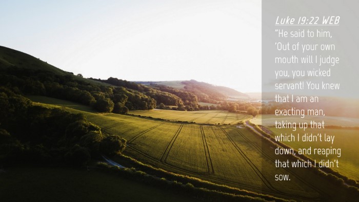 Picture 04 - Luke 19:22 WEB Desktop Wallpaper - 