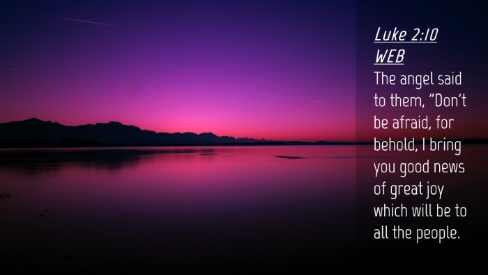 Picture 04 - Luke 2:10 WEB Desktop Wallpaper - The angel said to them, 