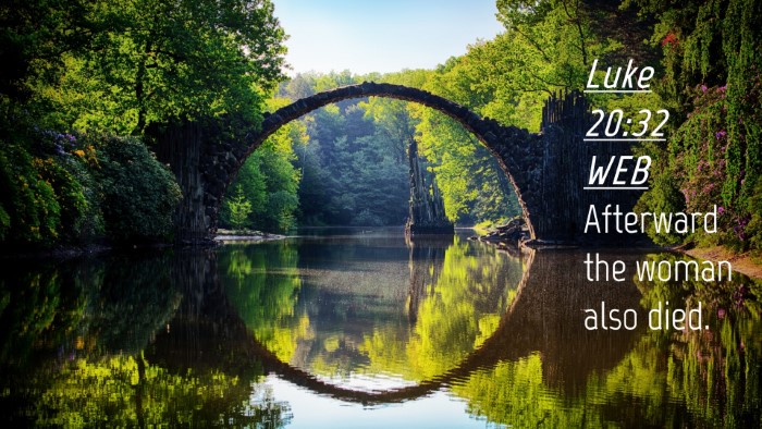 Picture 04 - Luke 20:32 WEB Desktop Wallpaper - Afterward the woman also - Desktop Bible Verse Wallpaper