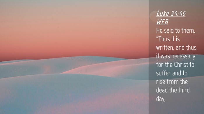 Picture 04 - Luke 24:46 WEB Desktop Wallpaper - He said to them, 