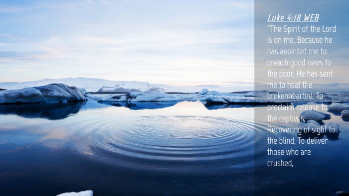 Picture 04 - Luke 4:18 WEB Desktop Wallpaper - 