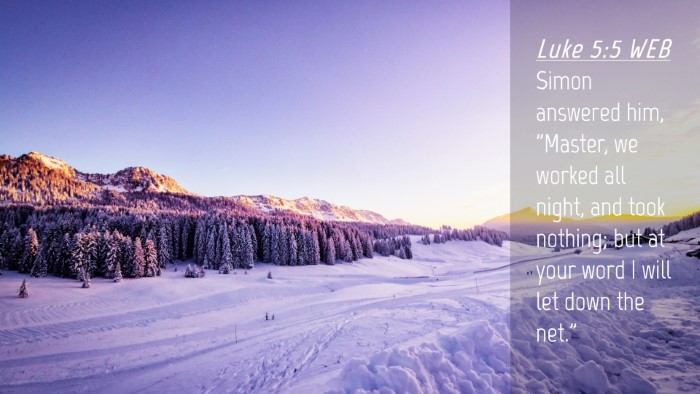 Picture 04 - Luke 5:5 WEB Desktop Wallpaper - Simon answered him, 