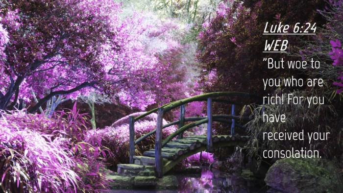 Picture 04 - Luke 6:24 WEB Desktop Wallpaper - 