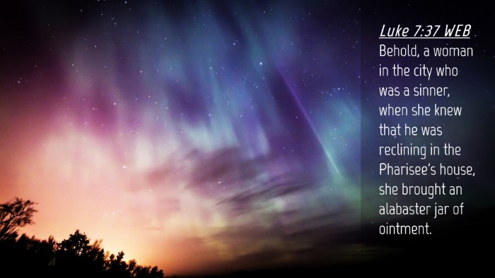 Picture 04 - Luke 7:37 WEB Desktop Wallpaper - Behold, a woman in the city who was a sinner, - Desktop Bible Verse Wallpaper