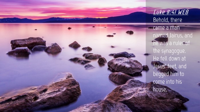 Picture 04 - Luke 8:41 WEB Desktop Wallpaper - Behold, there came a man named Jairus, and he was - Desktop Bible Verse Wallpaper