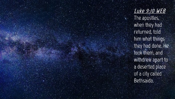 Picture 04 - Luke 9:10 WEB Desktop Wallpaper - The apostles, when they had returned, told him - Desktop Bible Verse Wallpaper