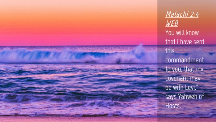 Picture 04 - Malachi 2:4 WEB Desktop Wallpaper - You will know that I have sent this commandment - Desktop Bible Verse Wallpaper