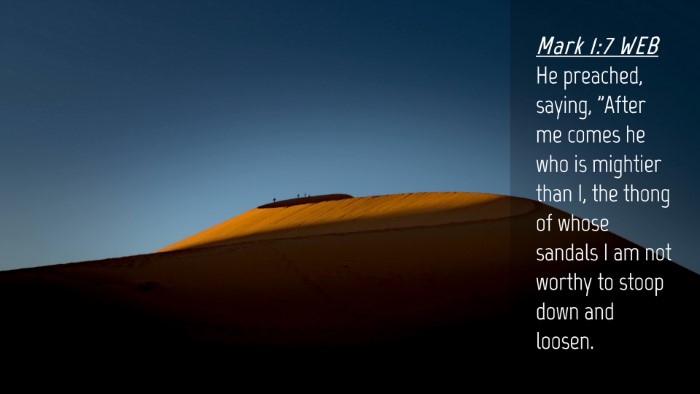 Picture 04 - Mark 1:7 WEB Desktop Wallpaper - He preached, saying, 