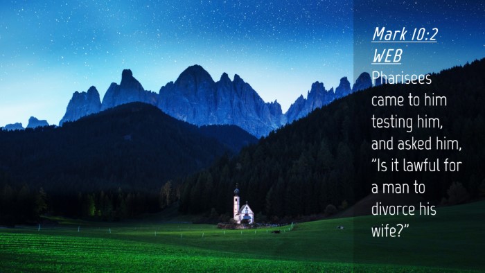 Picture 04 - Mark 10:2 WEB Desktop Wallpaper - Pharisees came to him testing him, and asked him, - Desktop Bible Verse Wallpaper