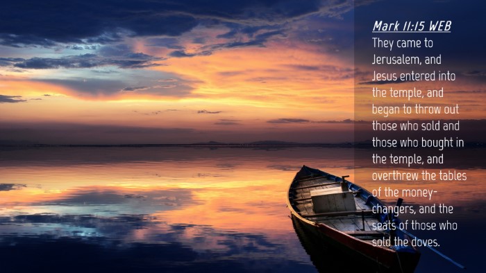 Picture 04 - Mark 11:15 WEB Desktop Wallpaper - They came to Jerusalem, and Jesus entered into - Desktop Bible Verse Wallpaper