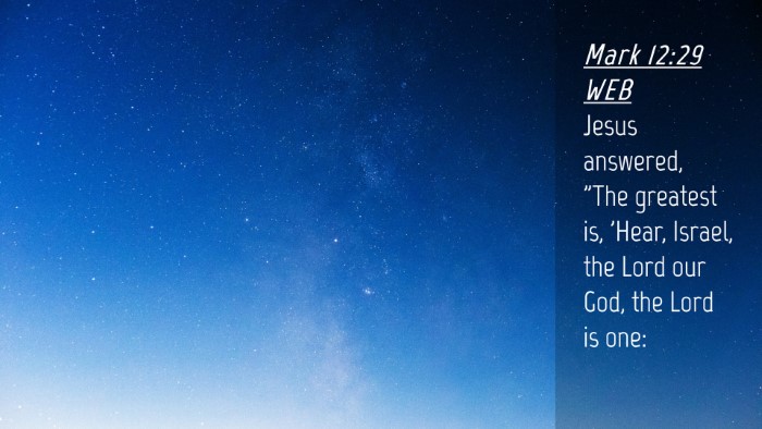 Picture 04 - Mark 12:29 WEB Desktop Wallpaper - Jesus answered, 
