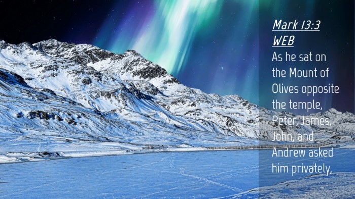 Picture 04 - Mark 13:3 WEB Desktop Wallpaper - As he sat on the Mount of Olives opposite the - Desktop Bible Verse Wallpaper
