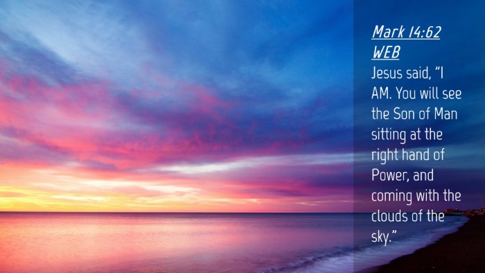Picture 04 - Mark 14:62 WEB Desktop Wallpaper - Jesus said, 
