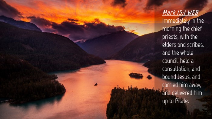Picture 04 - Mark 15:1 WEB Desktop Wallpaper - Immediately in the morning the chief priests, - Desktop Bible Verse Wallpaper